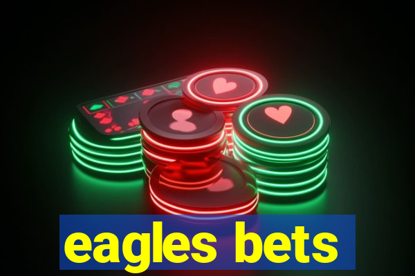 eagles bets